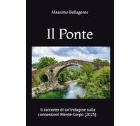 Il Ponte: Il racconto di un’indagine sulle connessioni Mente-Corpo (2025)
