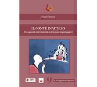 Il ponte inatteso. Uno sguardo interculturale ai fenomeni organizzativi