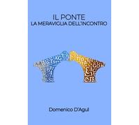 Il Ponte: La meraviglia dell’incontro