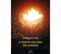 Il Ponte Oscuro dell’Anima