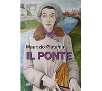Il ponte - Platania Maurizio