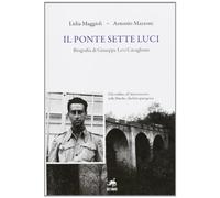 Il ponte sette luci. Biografia di Giuseppe Levi Cavaglione