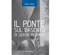 Il Ponte sul Basento di Sergio Musmeci. Ediz. illustrata