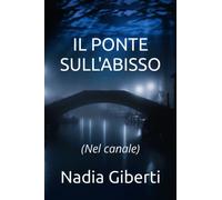 Il ponte sull'abisso: Nel canale