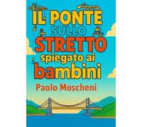IL PONTE SULLO STRETTO SPIEGATO AI BAMBINI