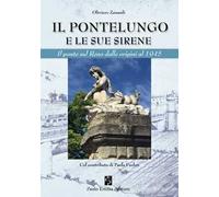 Il Pontelungo e le sue sirene