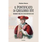Il pontificato di Gregorio XVI. Regolamenti penali per lo Stato Pontificio del 1832