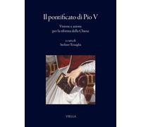 Il pontificato di Pio V. Visione e azione per la riforma della Chiesa [Paperback