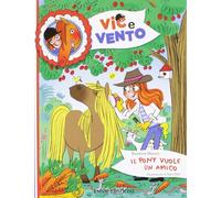 Il pony vuole un amico. Ediz. illustrata