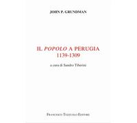 Il popolo a Perugia - [Francesco Tozzuolo Editore]