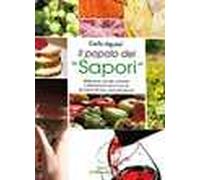 Il popolo dei «sapori». Riflessioni, ricordi, curiosità e abbinamenti attraverso un bicchiere di vino... non solo pavese