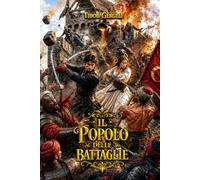 Il popolo delle battaglie: Eger, 1552: Quando un soldato moderno affronta l'Impero Ottomano