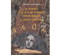 Il popolo delle montagne splendenti. La guerra, l'iniziazione