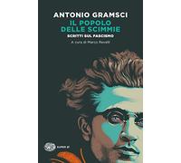 Il popolo delle scimmie. Scritti sul fascismo