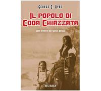 Il popolo di Coda Chiazzata. Una storia dei Sioux Brulé. Ediz. illustrata