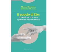 Il popolo di Dio: comunione che risana e profezia che costruisce - Marches...