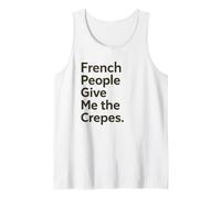 Il Popolo Francese Mi dà Le Crepes Divertente Gioco di Parole Cibo Gioco di Parole Gioco di Parole Canotta