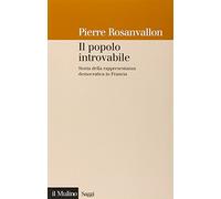 Il popolo introvabile. Storia della rappresentanza democratica in Francia