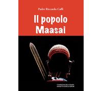 Il popolo Maasai - Caffi Padre Riccardo
