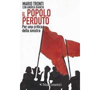 Il popolo perduto. Per una critica della sinistra