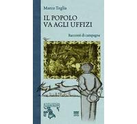 Il popolo va agli uffizi. Racconti di campagna
