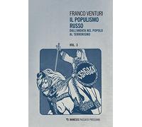 Il populismo russo. Dall'andata nel popolo al terrorismo (Vol. 3)