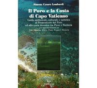 Il Poro e la costa di Capo Vaticano. Guida ambientale, culturale e turistica al promontorio del Poro ed alla costa tirrenica tra Pizzo e Nicòtera