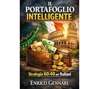 Il Portafoglio Intelligente: Strategia 60/40 per Italiani