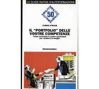 Il portfolio delle vostre competenze. Come ottenere un vantaggio significativo nella ricerca di un posto di lavoro o di un incarico professionale