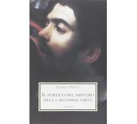 Il portico del mistero della seconda virtù - Péguy Charles