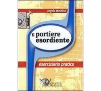 Il portiere esordiente. Eserciziario pratico. DVD. Con libro