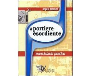 Il portiere esordiente. Eserciziario pratico. DVD. Con libro