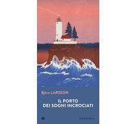 Il porto dei sogni incrociati