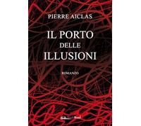 Il porto delle illusioni