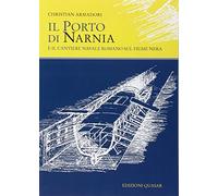 Il porto di Narnia e il cantiere navale romano sul fiume Nera