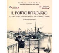 Il porto ritrovato. Documenti e atti per la storia del porto di Santa Venere [Pa