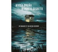 Libri OruÃ±a MarÃa - Il Porto Segreto. Un'indagine Di Valentina Redondo