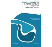 Il Porto Sepolto seguito da Derniers Jours