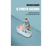 Il porto sicuro: Nautica emozionale per i papà del XXI secolo