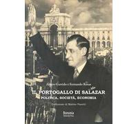 Il Portogallo di Salazar. Politica, società, economia