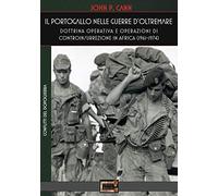 Il Portogallo nelle Guerre d'Oltremare. Dottrina operativa e operazioni di controinsurrezione in Africa (1961-1974)