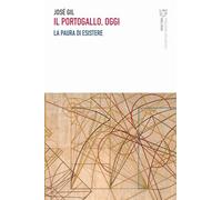 Il Portogallo, oggi. La paura di esistere