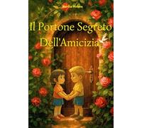 Il Portone Segreto Dell'Amicizia