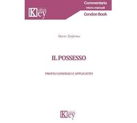 Il possesso. Profili generali e applicativi