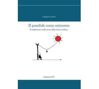 Il possibile come orizzonte. Il migliorismo nella storia della sinistra italiana