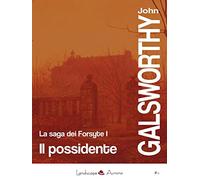 Il possidente. La saga dei Forsyte (Vol. 1)
