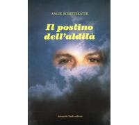 Libri Schittekatte Corti Angie - Il Postino Dell'Aldila