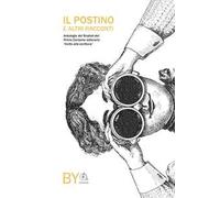 Il postino e altri racconti. Antologia di novelle dal primo certame letterario «Invito alla scrittura»
