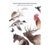 Il posto degli animali nella Costituzione. Appunti sulla riforma dell’articolo 9