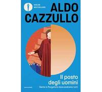 Il posto degli uomini. Dante in Purgatorio dove andremo tutti
